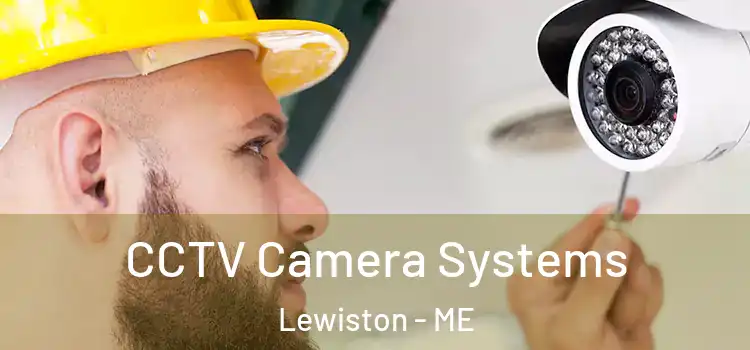 CCTV Camera Systems Lewiston - ME