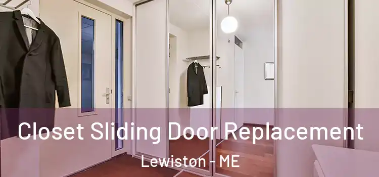 Closet Sliding Door Replacement Lewiston - ME