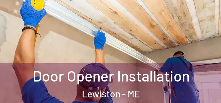 Door Opener Installation Lewiston - ME