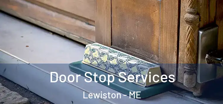 Door Stop Services Lewiston - ME