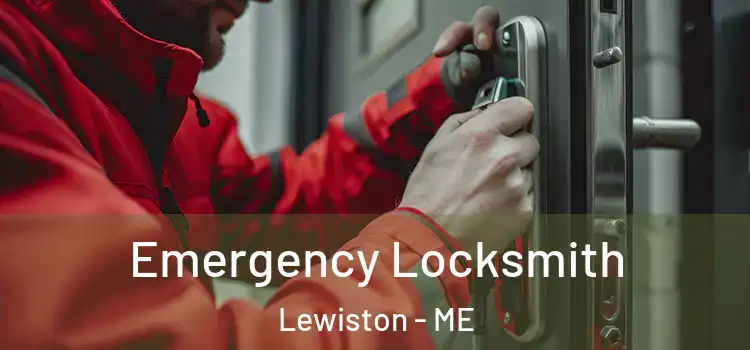 Emergency Locksmith Lewiston - ME