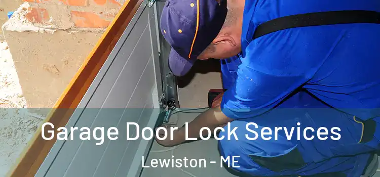 Garage Door Lock Services Lewiston - ME