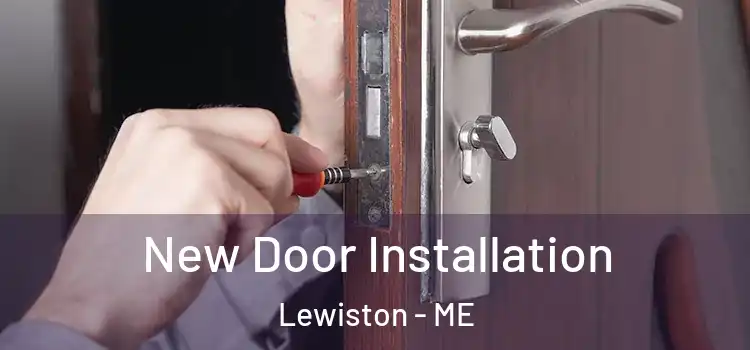 New Door Installation Lewiston - ME