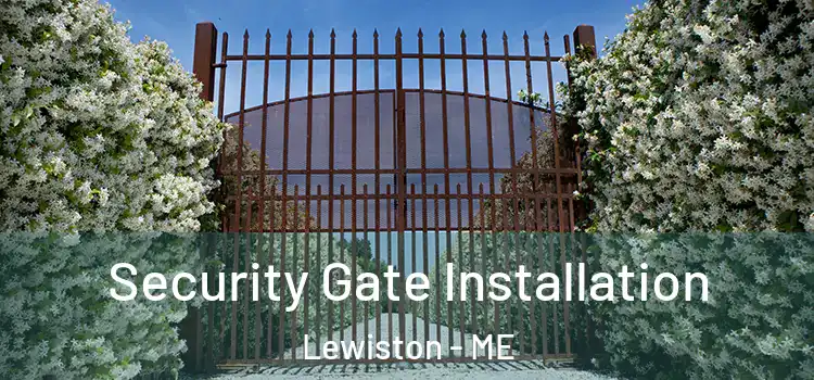 Security Gate Installation Lewiston - ME