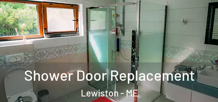 Shower Door Replacement Lewiston - ME