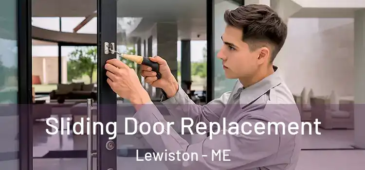 Sliding Door Replacement Lewiston - ME